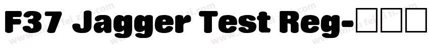 F37 Jagger Test Reg字体转换